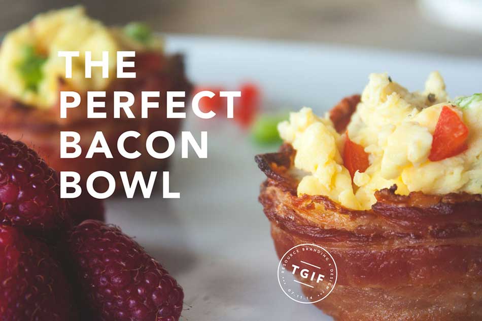 The Perfect Bacon Bowl